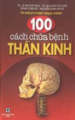 100 Cách Chữa Bệnh Thần Kinh