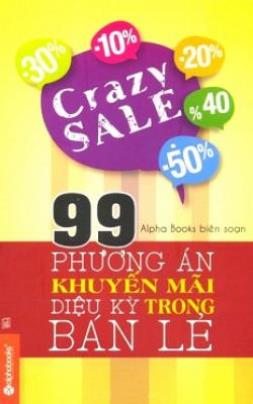 99 Phương Án Khuyến Mãi Diệu Kỳ Trong Bán Lẻ