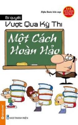 Bí Quyết Vượt Qua Kỳ Thi Một Cách Hoàn Hảo