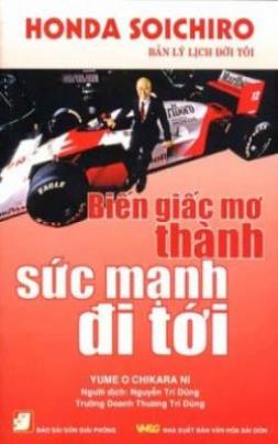 Honda Soichiro Biến Giấc Mơ Thành Sức Mạnh Đi Tới