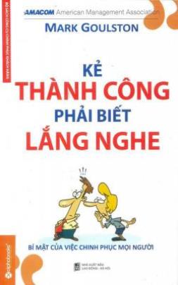 Kẻ Thành Công Phải Biết Lắng Nghe