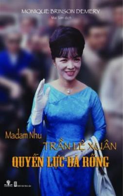 Madam Nhu Trần Lệ Xuân Quyền Lực Bà Rồng