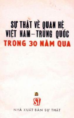 Sự Thật Về Quan Hệ Việt Nam -Trung Quốc Trong 30 Năm Qua