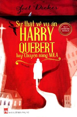 Sự Thật Về Vụ Án Harry Quebert Hay Chuyện Nàng Nola