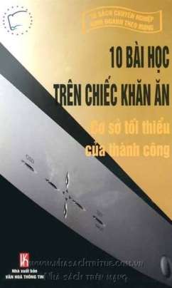 10 Bài Học Trên Chiếc Khăn Ăn