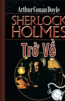 Sherlock Holmes Trở về – Arthur Conan Doyle