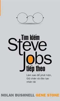 Tìm Kiếm Steve Jobs Tiếp Theo
