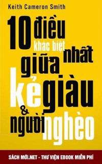 10 Điều Khác Biệt Nhất Giữa Kẻ Giàu Và Người Nghèo