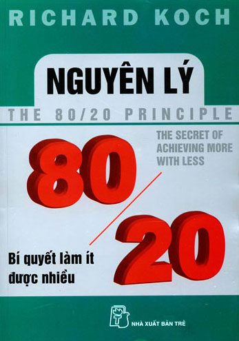 Nguyên lý 80/20 Bí quyết làm ít được nhiều