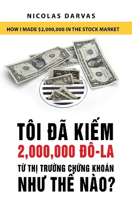 Tôi Đã Kiếm 2 Triệu Đô Từ Thị Trường Chứng Khoán Như Thế Nào?