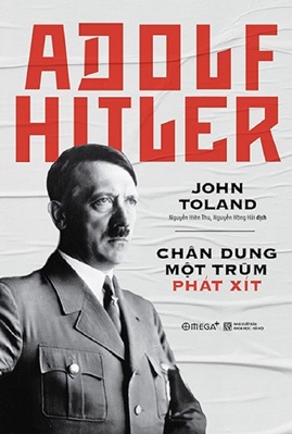Adolf Hitler – Chân Dung Một Trùm Phát Xít
