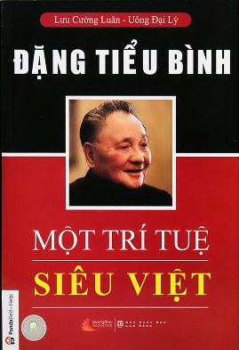 Đặng Tiểu Bình Một Trí Tuệ Siêu Việt