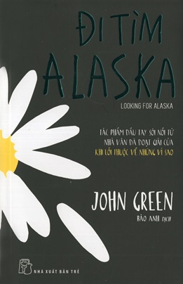 Đi Tìm Alaska – John Green
