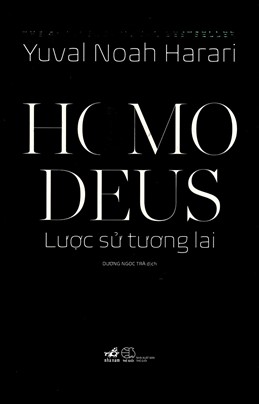 Homo Deus: Lược Sử Tương Lai – Yuval Noah Harari