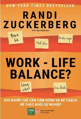 Work-life Balance: Khi Người Trẻ Cần Cảm Hứng Và Kế Hoạch Để Theo Đuổi Sự Nghiệp