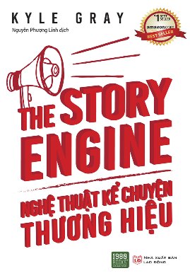 The Story Engine Nghệ Thuật Kể Chuyện Thương Hiệu