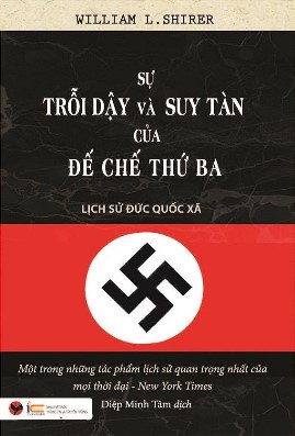 Sự Trỗi Dậy Và Suy Tàn Của Đế Chế Thứ Ba Lịch Sử Đức Quốc Xã