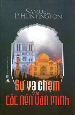 Sự Va Chạm Giữa Các Nền Văn Minh Và Sự Tái Lập Trật Tự Thế Giới