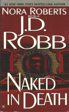 Naked In Death by J.D. Robb Book-1 in In Death Series