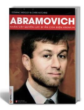 Abramovich Nhân vật quyền lực bí ẩn của điện Kremlin