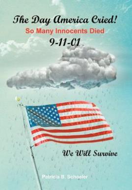 The Day America Cried!: So Many Innocents Died 9-11-01
