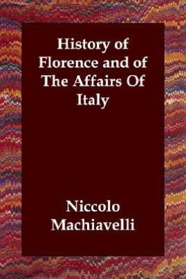 History of Florence and of the Affairs of Italy