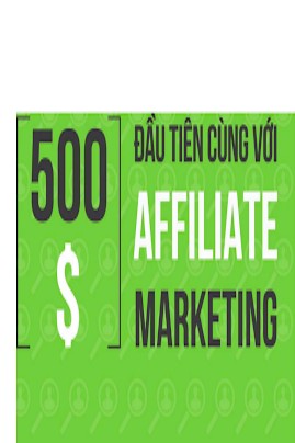 500 đô đầu tiên với affiliate marketing