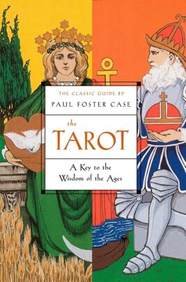 The Tarot A key to the Wisdom of the Ages