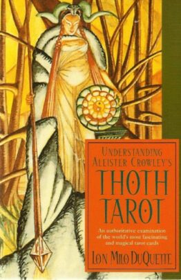 Understanding Aleister Crowley’s Thoth Tarot