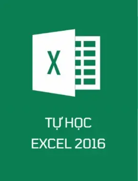 Giáo Trình Tự Học Excel 2016 Toàn Tập