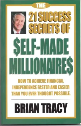The 21 Secrets of Self-Made Millionaires Brian Tracy