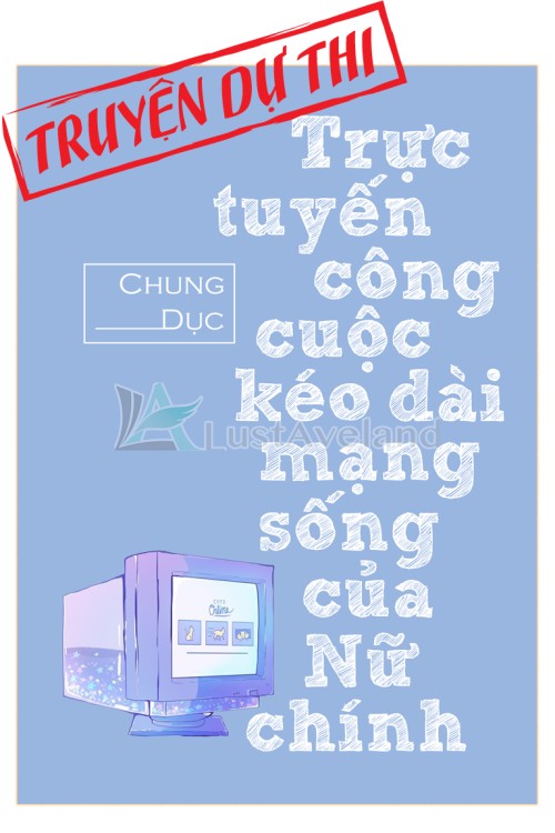 Trực Tuyến Công Cuộc Kéo Dài Mạng Sống Của Nữ Chính