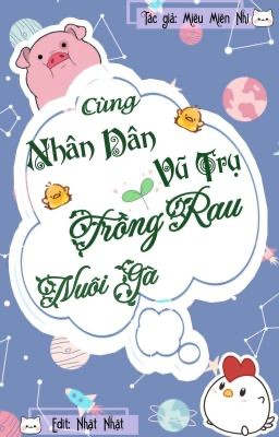 Cùng Nhân Dân Vũ Trụ Trồng Rau Nuôi Gà