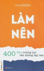 Làm nên – 400 điều trường học vẫn không dạy bạn