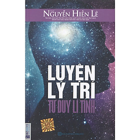 Luyện Lý Trí – Tư Duy Lí Tính