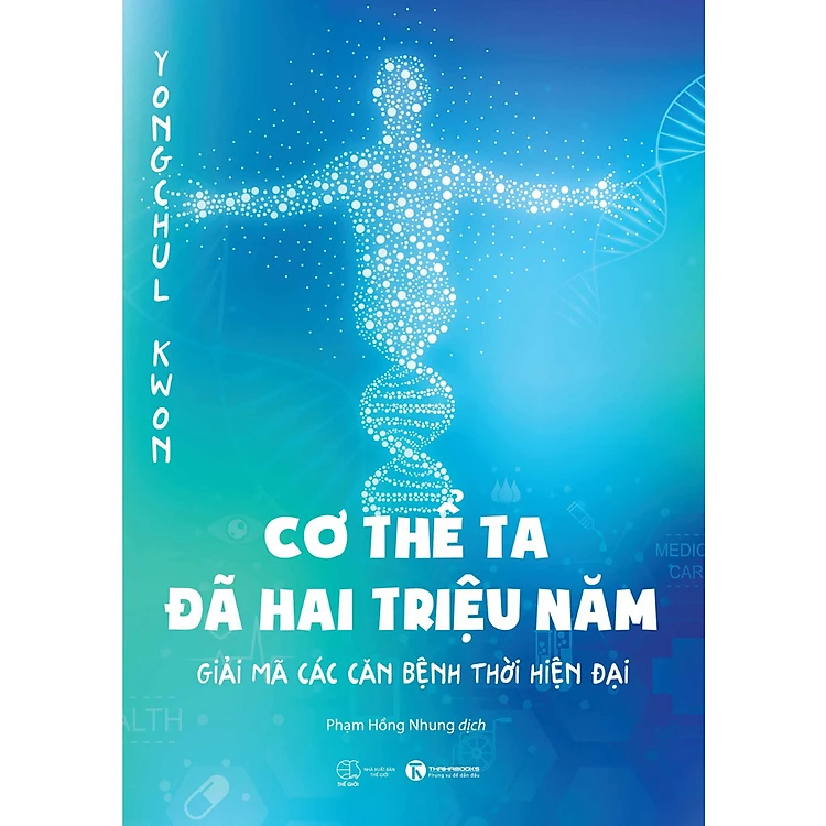 Cơ Thể Ta Đã Hai Triệu Năm – Giải Mã Các Căn Bệnh Thời Hiện Đại