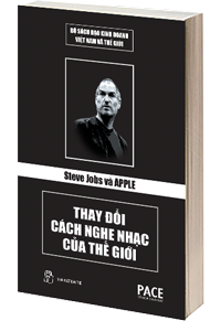 STEVE JOBS VÀ APPLE – THAY ĐỔI CÁCH NGHE NHẠC CỦA THẾ GIỚI