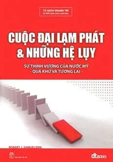 Review sách "Cuộc Đại Lạm Phát & Những Hệ Lụy"