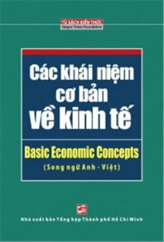 Các Khái Niệm Cơ Bản Về Kinh Tế (Song Ngữ)