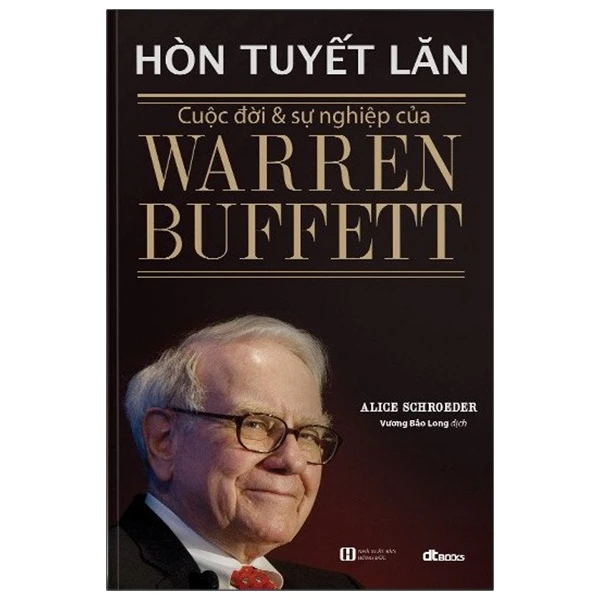 Review sách "Hòn Tuyết Lăn – Cuộc Đời Và Sự Nghiệp Của Warren Buffett"