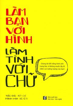 Làm Bạn Với Hình Làm Tình Với Chữ