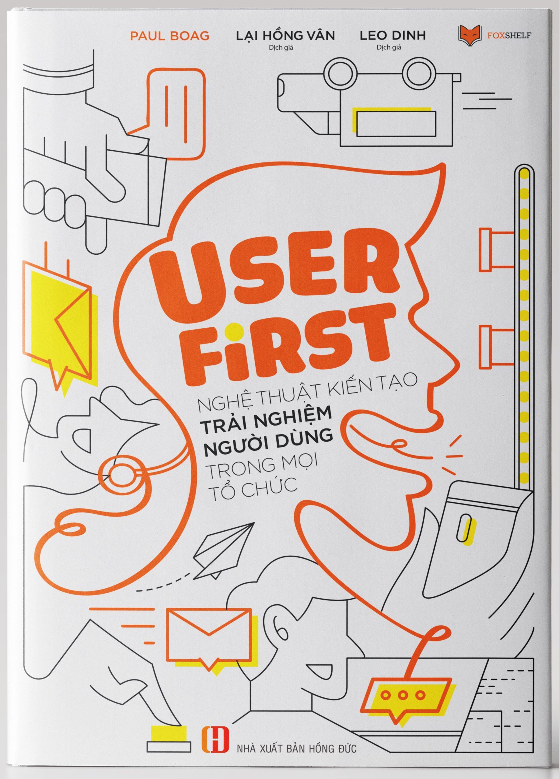 Review sách "User First – Nghệ thuật kiến tạo trải nghiệm người dùng"