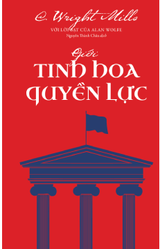 Review sách "Giới Tinh Hoa Quyền Lực" (The Power Elite) của C. Wright Mills