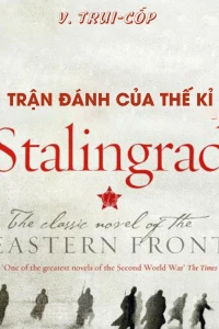 Review sách "Stalingrad – Trận đánh của thế kỷ" – Hồi ký của Nguyên soái Chuikov