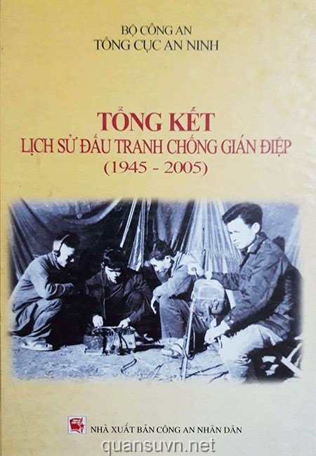 Review sách "Tổng kết lịch sử đấu tranh chống gián điệp 1945-2005"