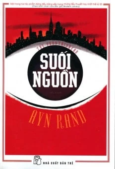 Review sách Suối Nguồn (The Fountainhead) – Một kiệt tác gây tranh cãi nhưng đáng để trải nghiệm