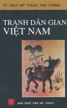 Nguyễn Bá Vân (2001) Tranh dân gian Việt Nam. NXB Mỹ Thuật