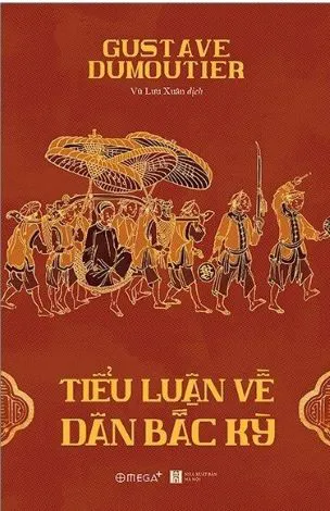 Review sách "Tiểu Luận Về Dân Bắc Kỳ" (Essais sur les Tonkinois) của Gustave Dumoutier