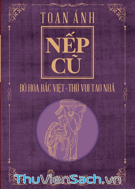 Nếp cũ – Bó hoa Bắc Việt