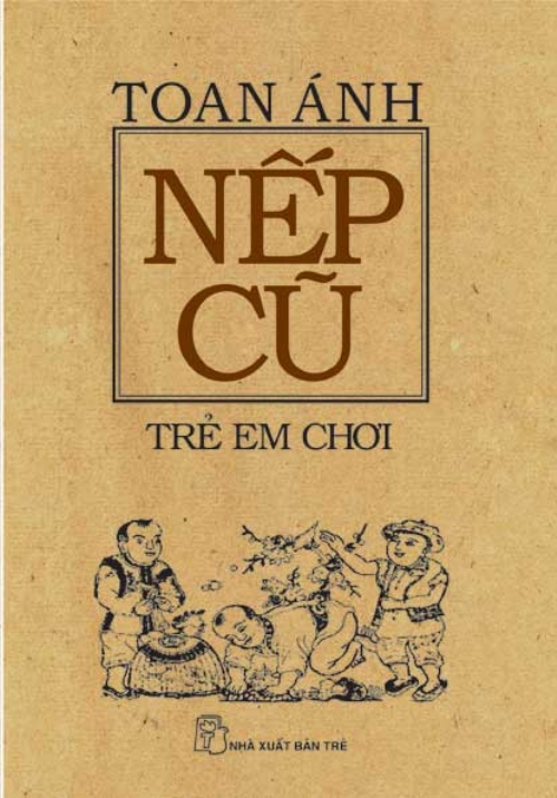 NẾP CŨ – TRẺ EM CHƠI